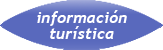 INFORMACI&Oacute;N TUR&Iacute;STICA
