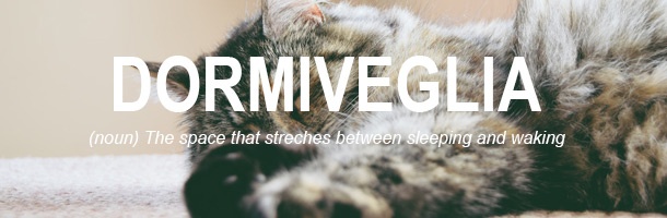 Dormiveglia es otra de las palabras más bonitas del italiano que queremos destacar