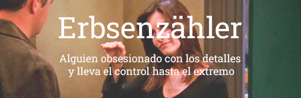 Una serie palabras en alemán intraducibles es Erbsenzähler