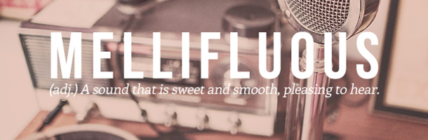 Como parte de las palabras más bonitas del inglés tenemos a Mellifluous